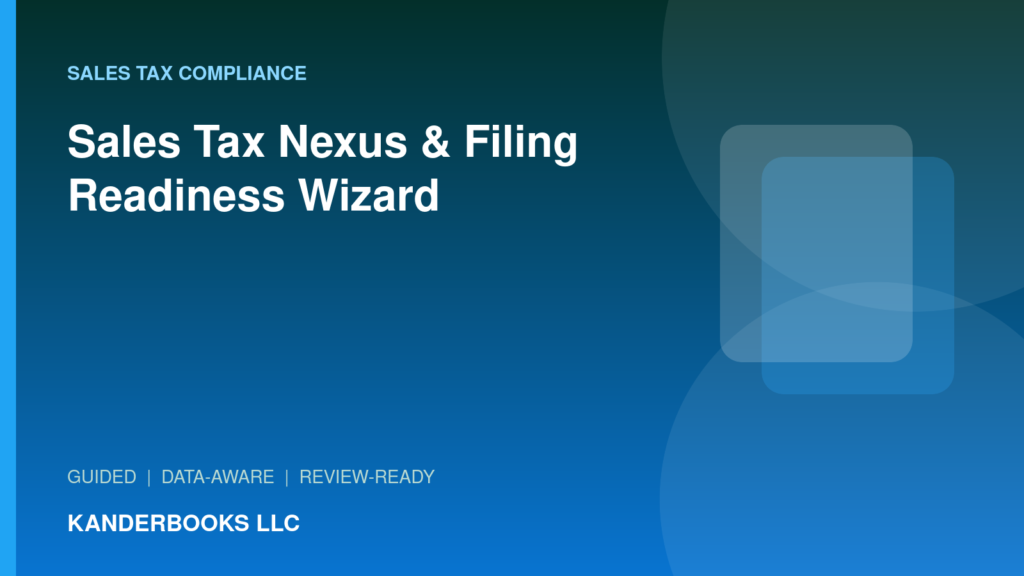 Sales Tax Nexus & Filing Readiness Wizard
